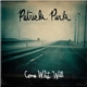 Patrick Park - Come What Will